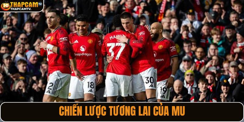 Chiến lược tương lai của MU